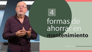 CUATRO FORMAS DE AHORRAR EN MANTENIMIENTO [upl. by Veronike526]