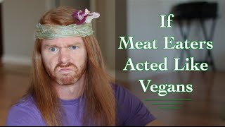 If Meat Eaters Acted Like Vegans  Ultra Spiritual Life episode 35 [upl. by Susumu]