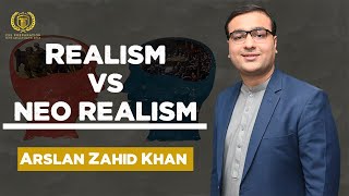 Difference Between Realism and Neo Realism  Arslan Zahid Khan  International Relations [upl. by Tram836]