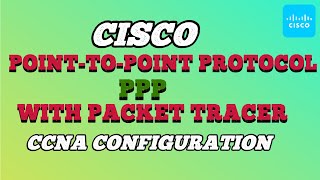 PointtoPoint Protocol PPP CCNA Configuration With Packet Tracer [upl. by Htnicayh]