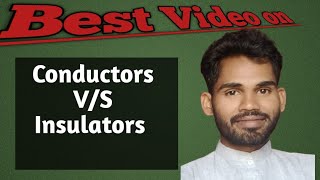 What is the difference between conductors and InsulatorsDifference bw conductor and insulator [upl. by Catherina]