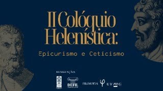 IIº Colóquio Helenística Mesa Cinismo e Epicurismo [upl. by Essilevi]