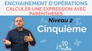 Calculer une expression avec parenthèses niveau 2  Enchainement dopérations  5ème [upl. by Lilllie537]