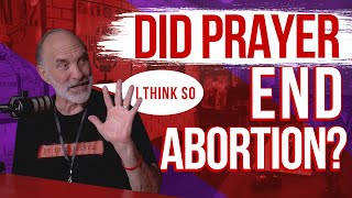 Did Prayer End Abortion Interview with Lou Engle [upl. by Anaugahs]