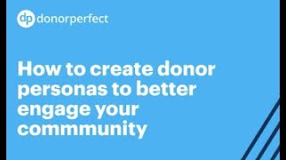 How To Create Donor Personas To Better Engage Your Community [upl. by Atled590]