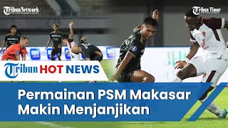 Victor Mansaray Langsung Gacor Permainan PSM Makasar Makin Menjanjikan Ditinggal Pluim [upl. by Eciram628]