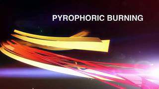 PYROPHORIC BURNING [upl. by Asylla]