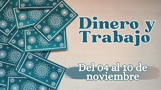 🔝TAROT TRABAJO Y DINERO💰  DEL 04 AL 10 DE NOVIEMBRE  TAROT TORTUGA🐢 [upl. by Magnien]