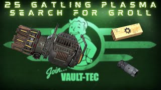 Hunting for a Groll Gatling Plasma in Fallout 76 [upl. by Gregory]