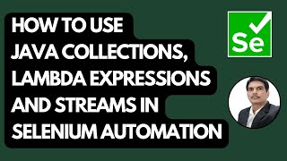 How to use Java Collections Lambda Expressions amp Streams in Selenium Automation [upl. by Ynot]