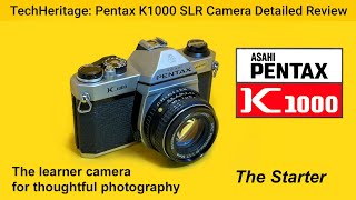 Pentax K1000 SLR Camera Detailed Review and Demonstration [upl. by Eitisahc]