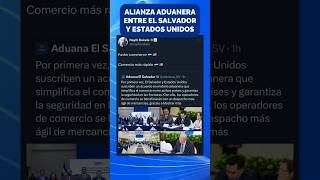 Histórica Alianza Aduanera entre El Salvador y Estados Unidos [upl. by Brigid]