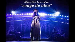 Aimer Hall Tour 1920 “rouge de bleu” ライブ映像 digest（ from new album『Walpurgis』now on sale） [upl. by Jarib]