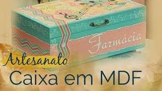 Artesanato  Caixa MDF em Scrapdecor  Caixa de Farmácia [upl. by Rockie330]