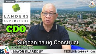 quotLANDERS SUPERSTORE CDO  TO START CONSTRUCTION SOON quot Mayor Klarex said [upl. by Sherline]