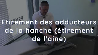 Etirement des adducteurs de la hanche étirement de laine [upl. by Niveek382]