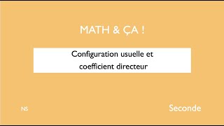 Configuration usuelle et coefficient directeur [upl. by Lacym320]