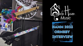 NAMM 2023 Ormsby Guitars Interview [upl. by Danica]