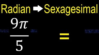 Convert 9π5 radians to sexagesimal degrees transform [upl. by Aitnic]