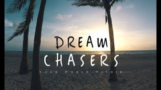 Dream Chasers  Inspirational Video [upl. by Ailes124]