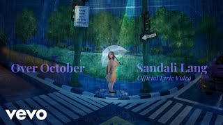 Over October  Sandali Lang Official Lyric Video [upl. by Nilek]