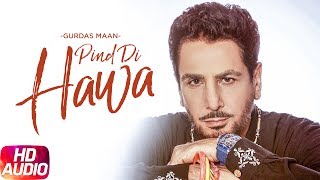 Pind Di Hawa  Full Audio Song   Gurdas Maan  Jatinder Shah  Speed Records [upl. by Nairolf]