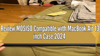 Review MOSISO Compatible with MacBook Air 13 inch Case 2024 2023 2022 M3 A3113 M2 A2681 Touch ID Pl [upl. by Atkinson946]