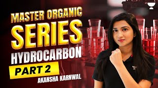 Master Organic Chemistry  Hydrocarbon  NEET 2024  Akansha [upl. by Vocaay]