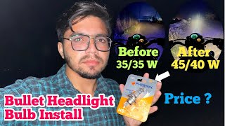 Bullet Headlight Bulb Change Kaise Kare  3535w vs 4540w bulb size full detail vlog [upl. by Ramat]