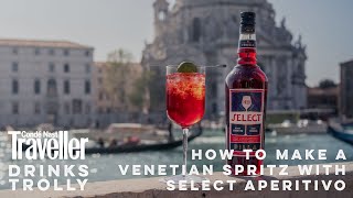 Venetian Spritz cocktail recipe with Select Aperitivo  Condé Nast Traveller [upl. by Campagna149]