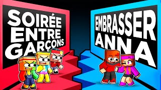 Faire une SOIRÉE entre Garçons ou EMBRASSER Anna sur Minecraft [upl. by Neelhsa]