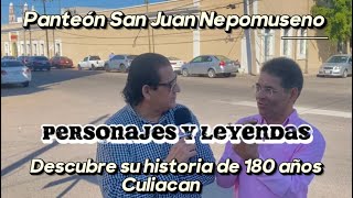 Importantes personajes de Culiacán en el Panteón San Juan Nepomuseno [upl. by Rustice955]