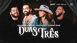 Guilherme e Benuto Ana Castela e Adriano Rhod  Duas Três Videoclipe Oficial [upl. by Adyaj]