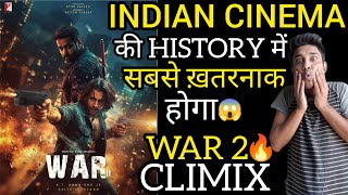 WAR 2 Update  Biggest Climax Ever Of Indian Cinema History In WAR 2  HRITHIK ROSHAN vs NTR Face Of [upl. by Elder332]