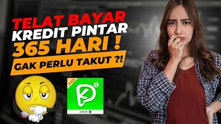 Telat Bayar Kredit Pintar 365 Hari Gak Perlu Takut Resiko Galbay Kredit Pintar 2023 [upl. by Arymahs]