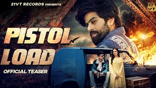 Pistol Load Teaser  Masoom Sharma  Virat Shivani Yadav  New Haryanvi Songs Haryanavi 2024 [upl. by Anatollo]