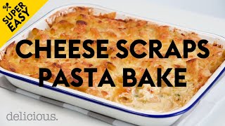 Turn Your Cheese Scraps Into This Amazing Pasta Bake  delicious Australia [upl. by Emmey]