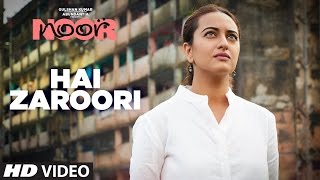 Hai Zaroori Video Song  NOOR  Sonakshi Sinha  Prakriti Kakar  Amaal Mallik  TSeries [upl. by Leahcimaj]