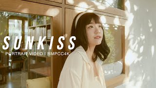 SUNKISS  PORTRAIT VIDEO SHOT BY BMPCC4K [upl. by Dhu]