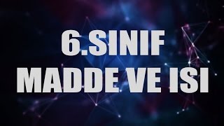 6Sınıf Madde ve Isı [upl. by Christopher]