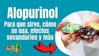 Qué es y Para Qué Sirve Alopurinol Mecanismo de Acción Efectos Secundarios y Más [upl. by Lia]