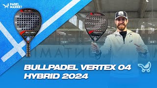 Review Bullpadel Vertex 04 Hybrid 2024  By Padel Market [upl. by Stoller]