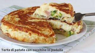 Torta di patate con zucchine in padella  Potato cake with zucchini [upl. by Nilorac649]