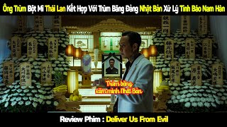 Review Phim Ông Trùm Bột Mì Thái lan Kết Hợp Với Trùm Băng Đảng Nhật Bản Xử Lý Tình Báo Nam Hàn [upl. by Evin]