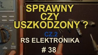 Sprawny czy uszkodzony cz2 RS Elektronika 38 [upl. by Postman]