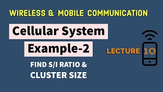 Cellular System Numerical Example2 Find SI Ratio Cluster Size [upl. by Avenej519]