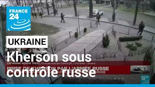 Ukraine  prise de Kherson par larmée russe • FRANCE 24 [upl. by Aramahs]