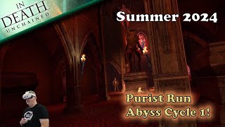 In Death Unchained  Summer 2024 Purist Run  The Abyss 1 [upl. by Letsirk]