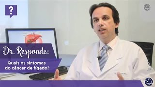 Dr Responde quais os sintomas do câncer de fígado [upl. by Bradski652]