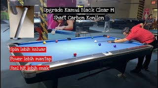 STIK BILLIARD CARBON MURAH TAPI GAK MURAHAN SHAFT CARBON KONLLEN UPGRADE KAMUI BLACK CLEAR M [upl. by Iur]